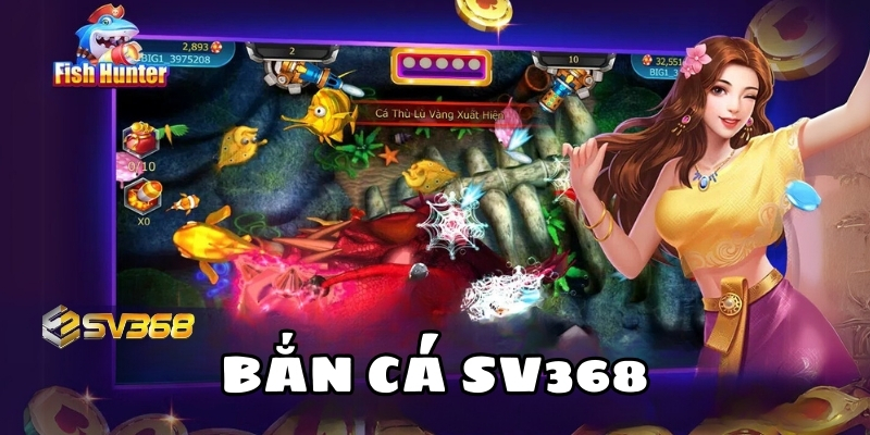 ban ca sv368 1